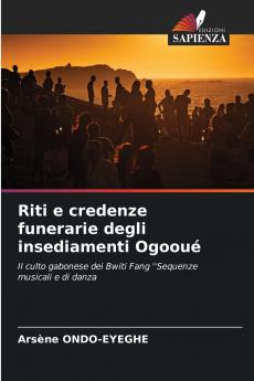 Riti e credenze funerarie degli insediamenti Ogooué