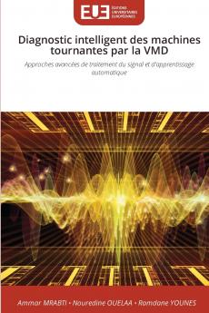 Diagnostic intelligent des machines tournantes par la VMD