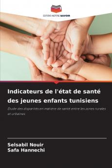 Indicateurs de l'état de santé des jeunes enfants tunisiens
