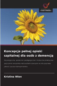 Koncepcje pełnej opieki szpitalnej dla osób z demencją