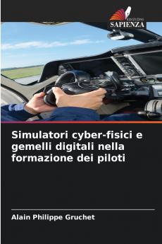 Simulatori cyber-fisici e gemelli digitali nella formazione dei piloti