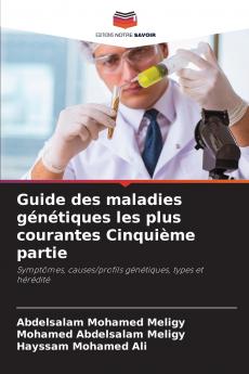 Guide des maladies génétiques les plus courantes Cinquième partie