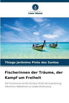 Fischerinnen der Träume der Kampf um Freiheit