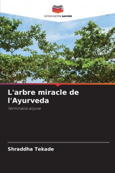 L'arbre miracle de l'Ayurveda