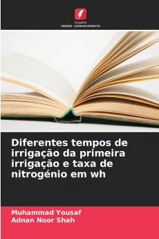 Diferentes tempos de irrigação da primeira irrigação e taxa de nitrogénio em wh