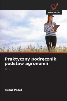 Praktyczny podręcznik podstaw agronomii