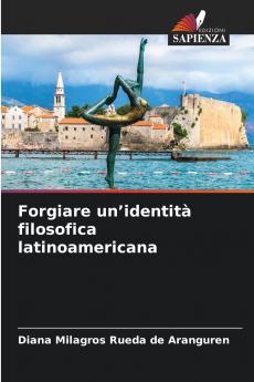 Forgiare un'identità filosofica latinoamericana