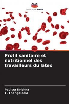 Profil sanitaire et nutritionnel des travailleurs du latex