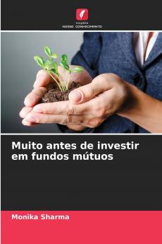 Muito antes de investir em fundos mútuos