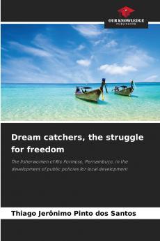 Dream catchers the struggle for freedom