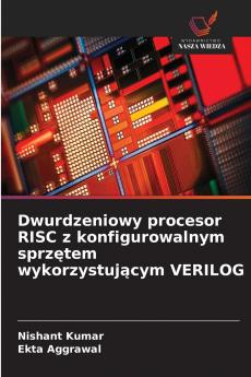 Dwurdzeniowy procesor RISC z konfigurowalnym sprzętem wykorzystującym VERILOG