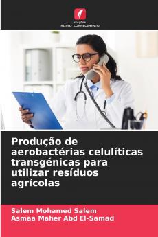 Produção de aerobactérias celulíticas transgénicas para utilizar resíduos agrícolas