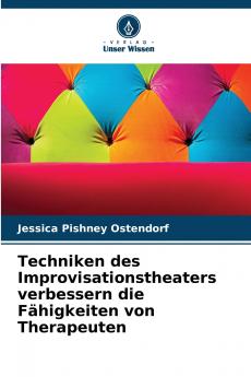 Techniken des Improvisationstheaters verbessern die Fähigkeiten von Therapeuten