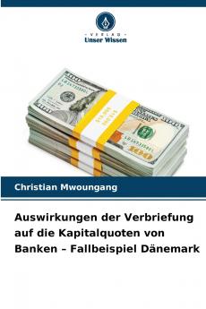 Auswirkungen der Verbriefung auf die Kapitalquoten von Banken - Fallbeispiel Dänemark