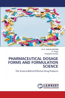 PHARMACEUTICAL DOSAGE FORMS AND FORMULATION SCIENCE
