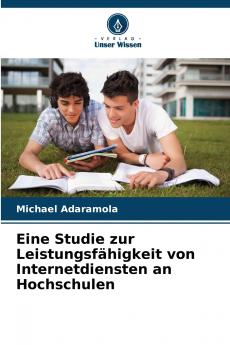 Eine Studie zur Leistungsfähigkeit von Internetdiensten an Hochschulen