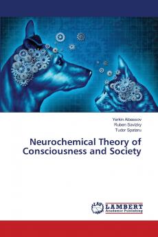 Neurochemical Theory of Consciousness and Society