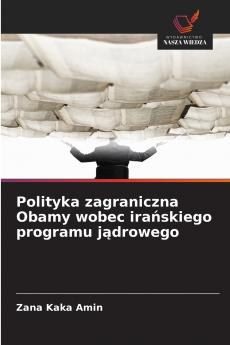 Polityka zagraniczna Obamy wobec irańskiego programu jądrowego