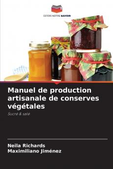 Manuel de production artisanale de conserves végétales