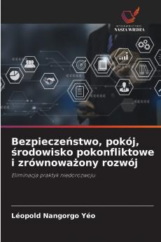 Bezpieczeństwo pokój środowisko pokonfliktowe i zrównoważony rozwój