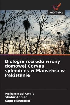 Biologia rozrodu wrony domowej Corvus splendens w Mansehra w Pakistanie