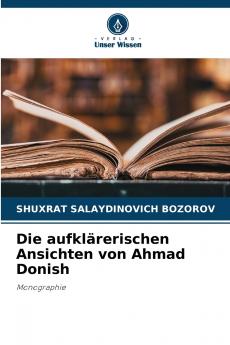 Die aufklärerischen Ansichten von Ahmad Donish