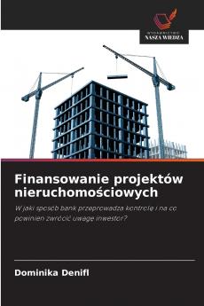 Finansowanie projektów nieruchomościowych