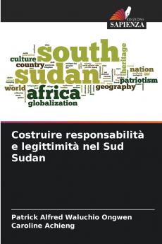 Costruire responsabilità e legittimità nel Sud Sudan