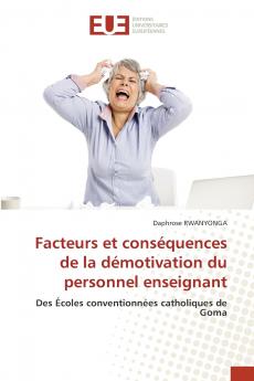 Facteurs et conséquences de la démotivation du personnel enseignant