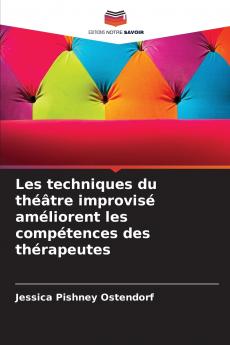 Les techniques du théâtre improvisé améliorent les compétences des thérapeutes