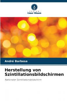 Herstellung von Szintillationsbildschirmen
