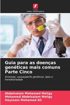 Guia para as doenças genéticas mais comuns Parte Cinco