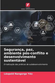 Segurança paz ambiente pós-conflito e desenvolvimento sustentável