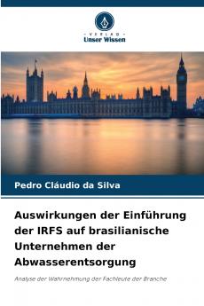 Auswirkungen der Einführung der IRFS auf brasilianische Unternehmen der Abwasserentsorgung