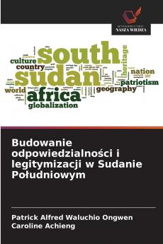Budowanie odpowiedzialności i legitymizacji w Sudanie Południowym