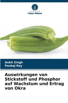 Auswirkungen von Stickstoff und Phosphor auf Wachstum und Ertrag von Okra