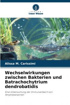 Wechselwirkungen zwischen Bakterien und Batrachochytrium dendrobatidis