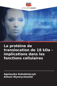 La protéine de translocation de 18 kDa - implications dans les fonctions cellulaires
