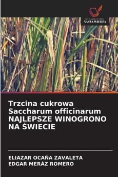 Trzcina cukrowa Saccharum officinarum NAJLEPSZE WINOGRONO NA ŚWIECIE