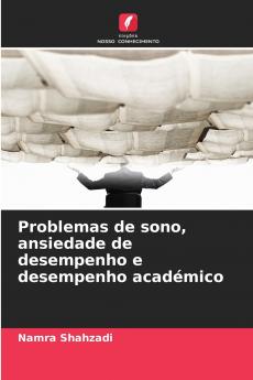 Problemas de sono ansiedade de desempenho e desempenho académico