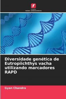 Diversidade genética de Eutropiichthys vacha utilizando marcadores RAPD
