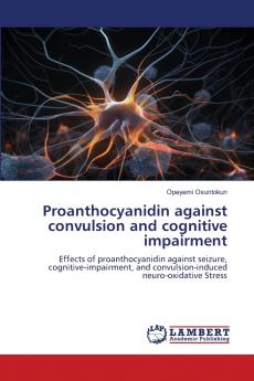 Proanthocyanidin against convulsion and cognitive impairment