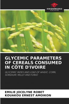 GLYCEMIC PARAMETERS OF CEREALS CONSUMED IN CÔTE D'IVOIRE
