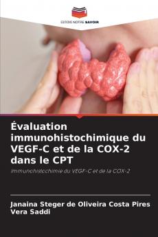 Évaluation immunohistochimique du VEGF-C et de la COX-2 dans le CPT