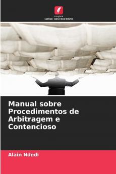 Manual sobre Procedimentos de Arbitragem e Contencioso