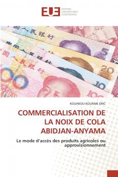 COMMERCIALISATION DE LA NOIX DE COLA ABIDJAN-ANYAMA