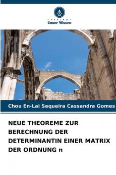 NEUE THEOREME ZUR BERECHNUNG DER DETERMINANTIN EINER MATRIX DER ORDNUNG n