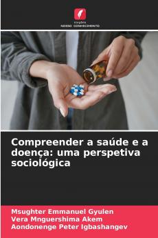 Compreender a saúde e a doença