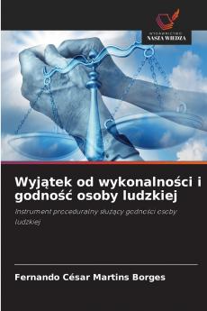 Wyjątek od wykonalności i godność osoby ludzkiej