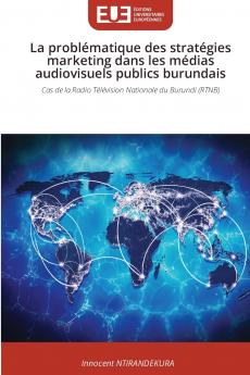 La problématique des stratégies marketing dans les médias audiovisuels publics burundais
